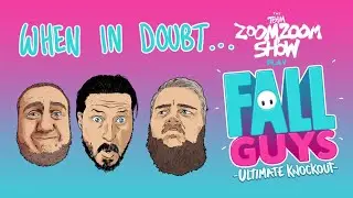 The Team Zoom Zoom Show - Fall Guys - Plan B