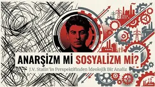 Anarşizm mi Sosyalizm mi? J.V. Stalin  (Kitap Tanıtımı ve &Ouml;zeti)