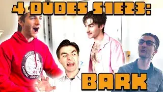 4 Dudes S1E23: Bark