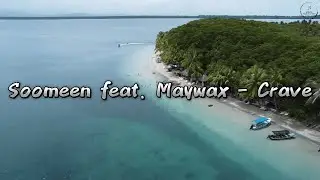 Soomeen feat  Maywax &ndash; Crave (Music Video)
