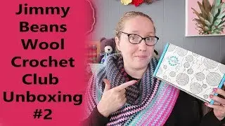 Jimmy Beans Wool Crochet Club Unboxing #2