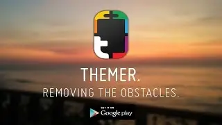 Themer - Removing The Obstacles