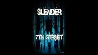 Slender: 7th Street 8/8 COMPLETE