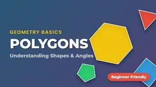 Polygons Explained: Closed Figures with Straight Sides | Geometry Basics