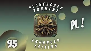 Planescape Torment Enhanced Edition [PL] #95 Baator