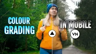 How To Colour Grade Your Videos In Vn App | Professional Colour Grading In Android | Vn Video Editor