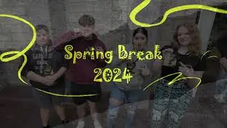 Spring Break 2024