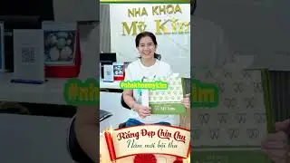 Răng đẹp chỉn chu - Năm mới bội thu c&ugrave;ng nha khoa Mỹ Kim