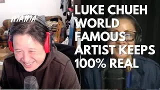 Luke Chueh World Famous Chinese American Artist keeps it 100% REAL