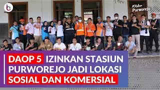 Hidupkan Kembali Cagar Budaya Stasiun Purworejo