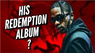 How Utopia Will Make Or Break Travis Scott&rsquo;s Career