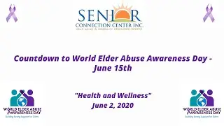 Countdown to World Elder Abuse Awareness Day - June 15th 