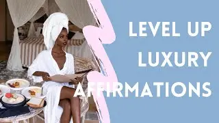 Level Up Affirmations for Luxury - 432 Hz