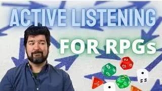 Using active listening with your players as a Game Master // Theory Application