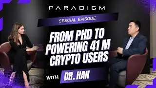 From PhD to Powering 41M Crypto Users: Dr. Han Lin on Building Gate | Paradigm Season 2