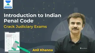 Introduction to Indian Penal Code | PCS Judiciary | PCSJ | Anil Khanna Sir
