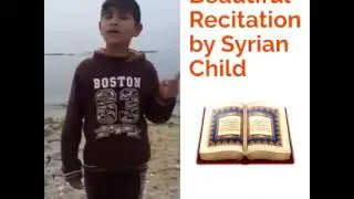 Beautiful Recitation by Syrian Child
