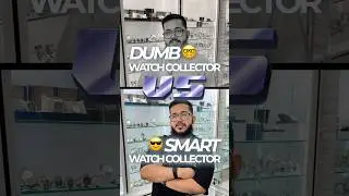 Dumb Watch Collector vs Smart Watch Collector | Fashion vs Real Watch Brands