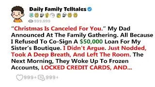 “Christmas Is Canceled For You.” My Dad Announced At The Family Gathering. All... - Best Reddit