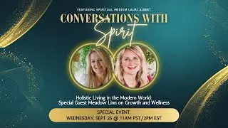 Holistic Living in the Modern World: Meadow Linn on Growth and Wellness