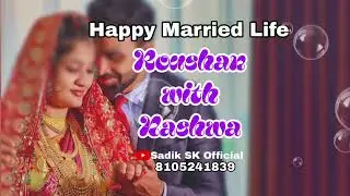Roushan with Nashwa | New Wedding Song | Sadik SK Official | 