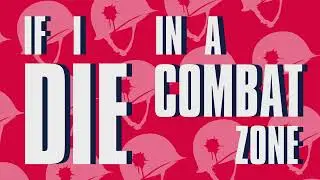 Kinetic Typography | If I Die In A Combat Zone