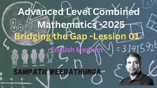 Advanced Level (AL) Combined Mathematics Bridging the Gap Lesson 01English