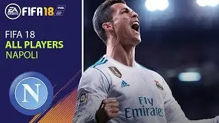 FIFA 18 - ALL NAPOLI PLAYERS