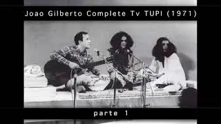 João Gilberto - Largo da Lapa. Complete TV TUPI 1