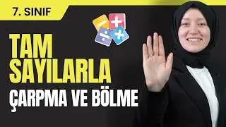 7. Sınıf Matematik | Tam Sayılarla Çarpma ve Bölme Soru Çözümü
