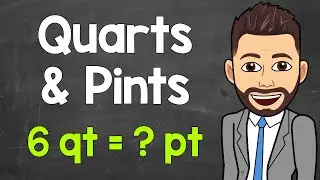 Quarts & Pints | Quarts to Pints & Pints to Quarts | How Many Pints in a Quart?