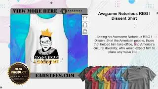 Awesome Notorious RBG I Dissent Shirt