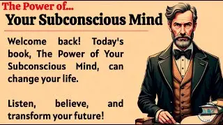 The Power of Your Subconscious Mind 🔥 || Learn English Through Book Summary || Listening Practice ✅