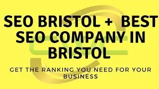 SEO Bristol |  Best SEO Company In Bristol |  Get The Ranking You Need For Your Business