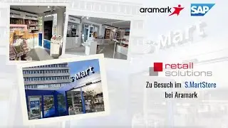 retailsolutions zu Besuch im S.Mart Store bei Aramark