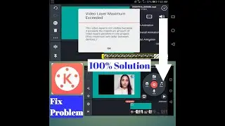 How to solve Video layer Maximum Exceeded Problem in kinemaster | 100% Solution