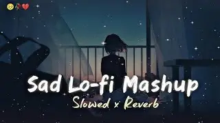 Sad Song Lofi 2026 Ultimate Mind Relaxing Lofi Beats | Study , Sleep & chill 💫#trindingsong 