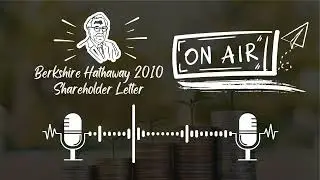 Berkshire Hathaway 2010 Shareholder Letter: Warren Buffett&rsquo;s Key Insights!
