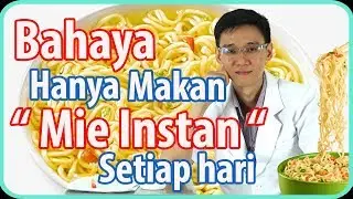 Bahaya Hanya Makan Mie Instan Setiap Hari