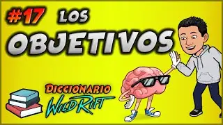 &iquest;Qu&eacute; son los OBJETIVOS? // Diccionario LoL Wild Rift#017