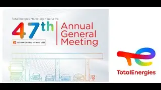 TotalEnergies Marketing Nigeria Plc 47th Annual General Meeting
