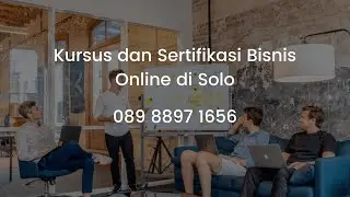 08988971656 - Kursus dan Sertifikasi Bisnis Online di Solo, Kursus Bisnis Online Murah di Solo