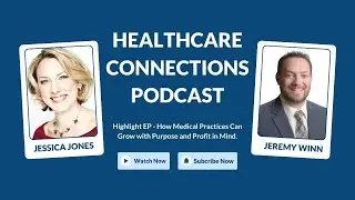 Highlight EP - How Medical Practices Can Grow with Purpose and Profit in Mind.