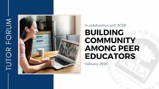 Tutor Forum: Building Community amongst Peer Educators