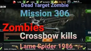 Dead Target: zombie mission 306 Crossbow gameplay. Headshots and multiple Kills. Lame Spider 1986.