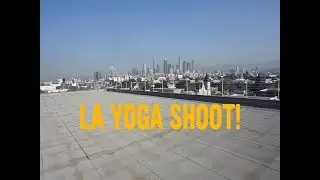 LA YOGA SHOOT!!!