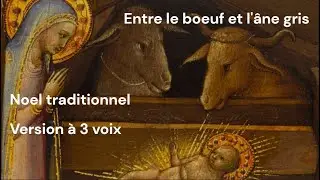 Entre le boeuf et l'âne gris - 3 voix