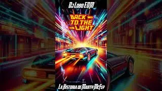 Dj Lobo EDM - Back to the Light (Remix Regreso al Futuro)