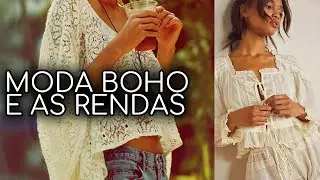 MODA BOHO COM RENDA: LOOKS, COMBINA&Ccedil;&Otilde;ES E ESTILO ATEMPORAL!