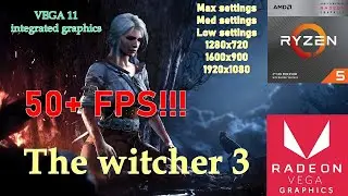 Witcher 3 / Draws 50+ FPS without a video card!  / ALL Settings Tested / Ryzen 5 3400g+Vega 11+16Gb